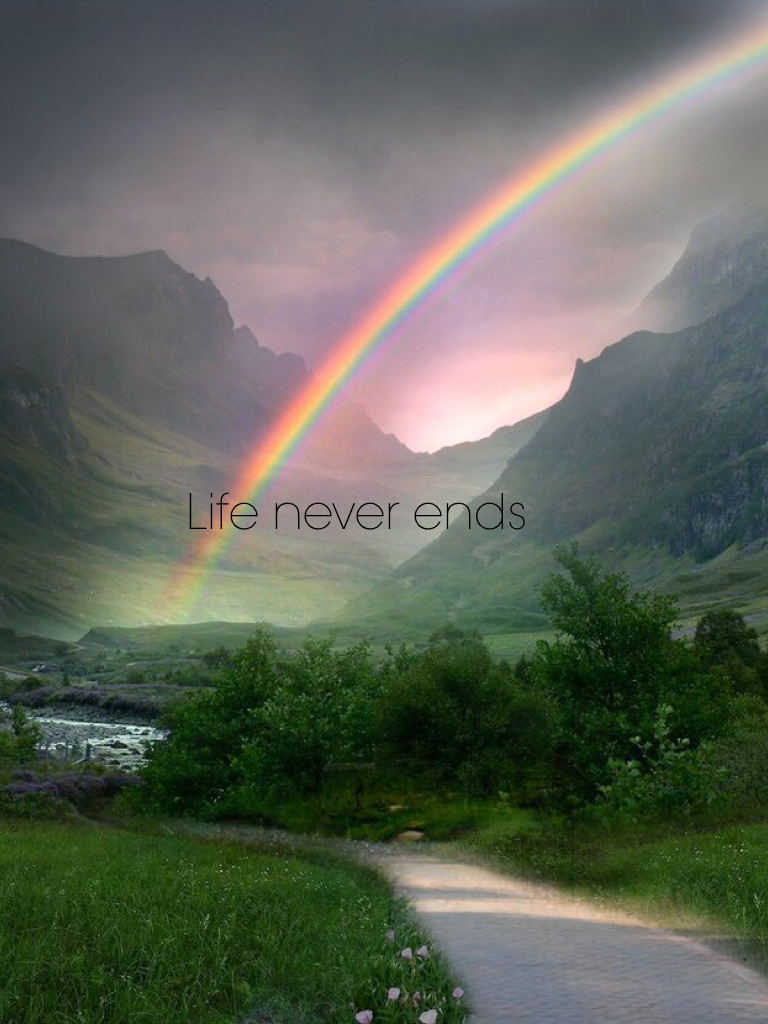 Life never ends 