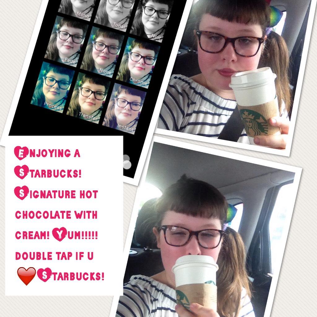 Enjoying a Starbucks! Signature hot chocolate with cream! Yum!!!!!double tap if u ❤️Starbucks!
