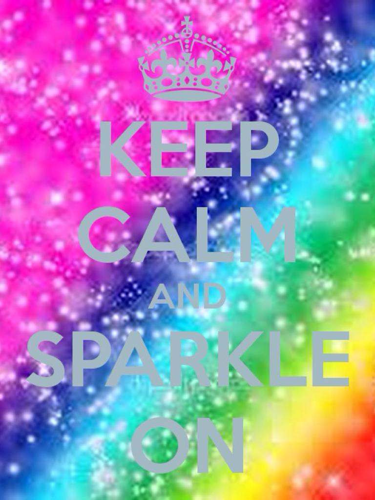 Keep calm and Sparkle On