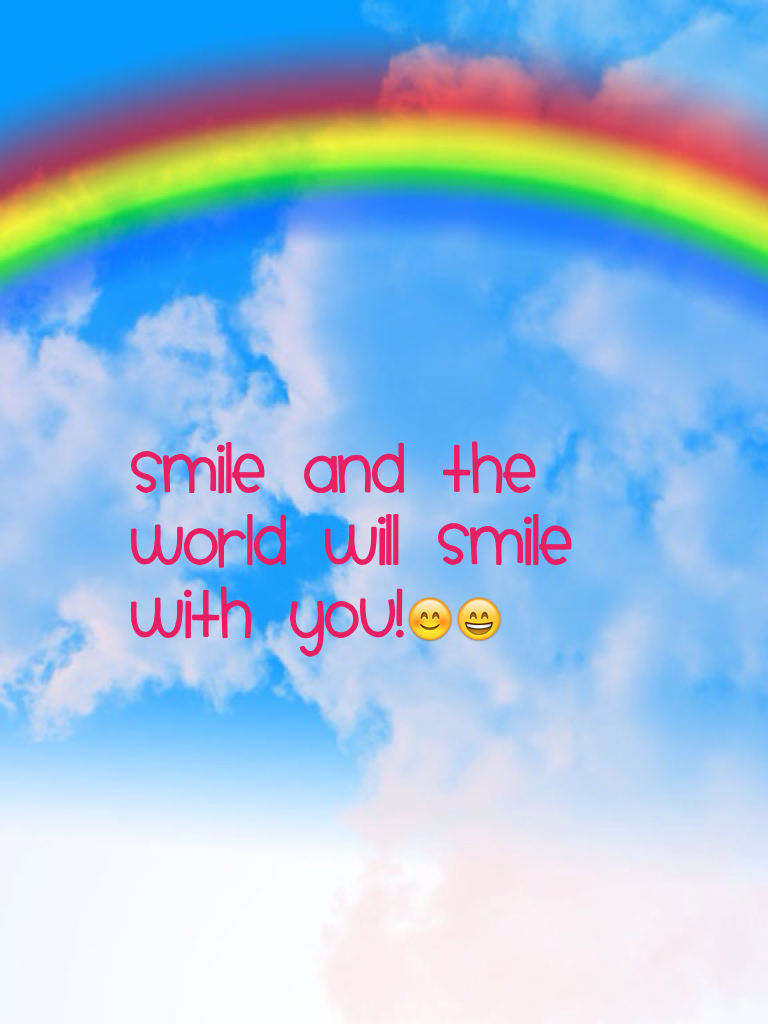 Smile and the world will smile with you!😊😄