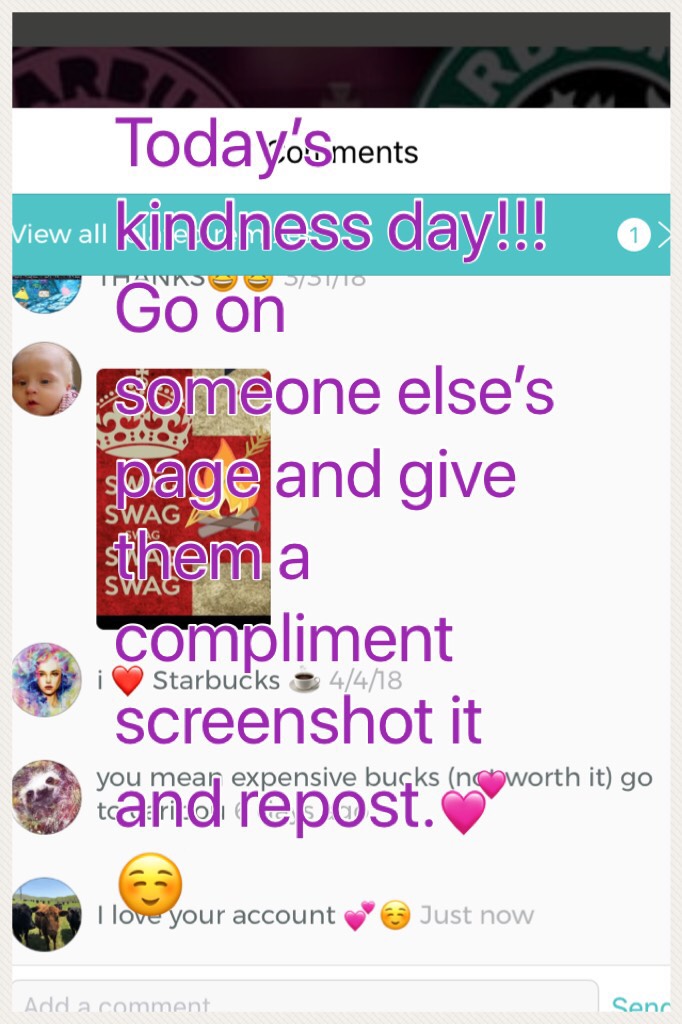 Today’s kindness day!!! Go on someone else’s page and give them a compliment screenshot it and repost.💕☺️