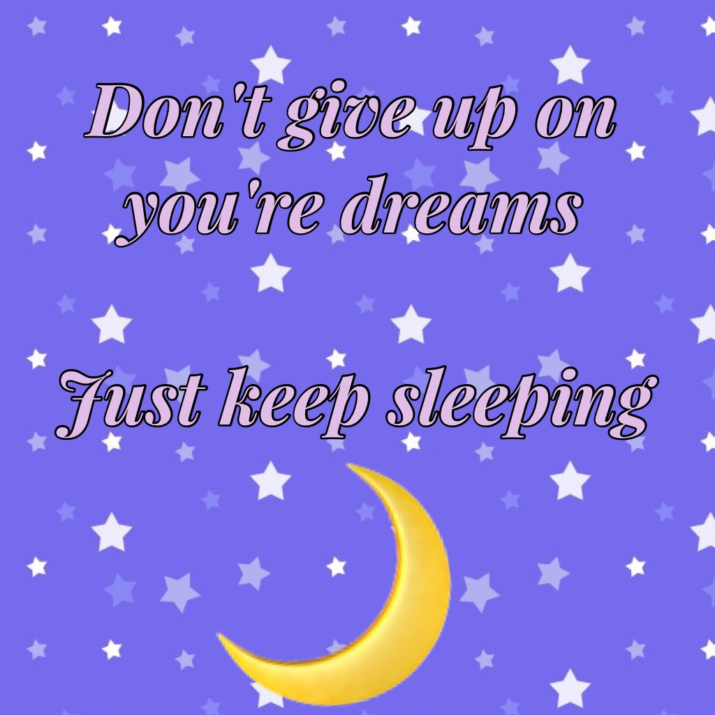 🌙just keep sleeping 😌 