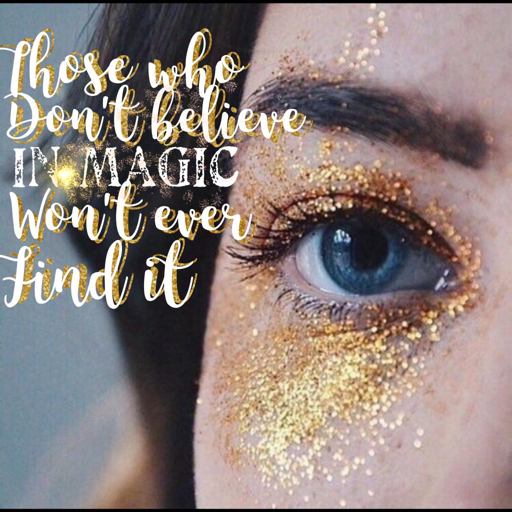 "Those who don't believe in magic will never find it"🔥Love this quote⭐️ rate 1-10?