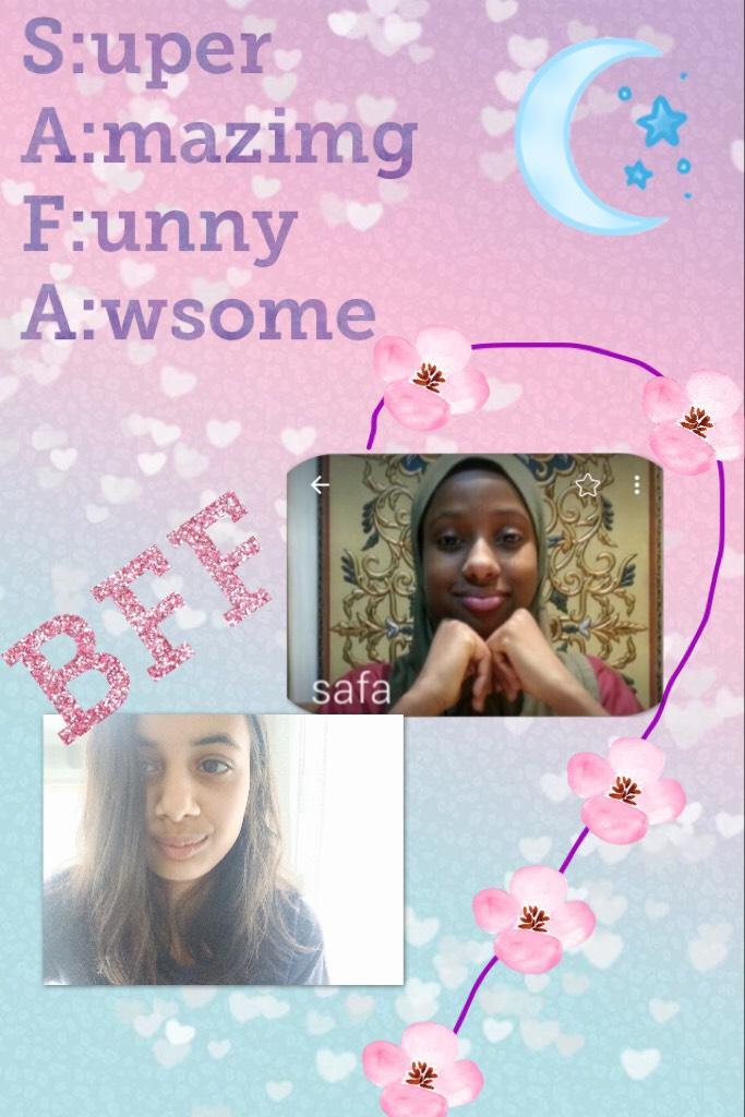 BFF pls go follow her safa_ali
She really is awesome ❤️safa❤️