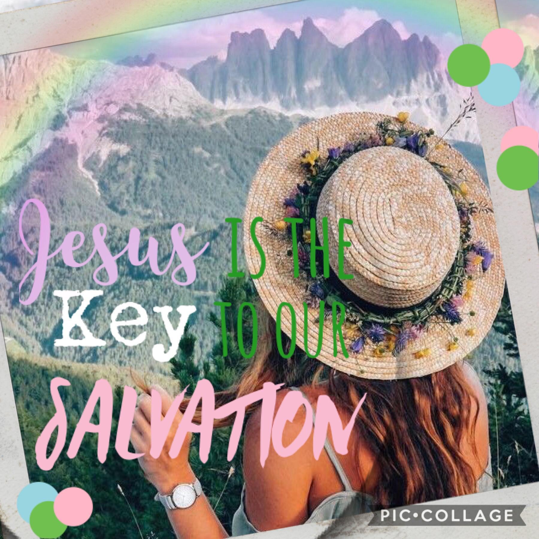 Jesus is the key to our salvation 