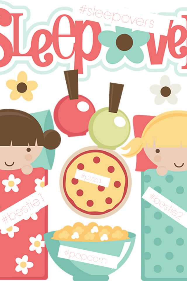 #sleepovers: Ahh sleepovers! The amazing and beautiful creations for summer where you are your besties get to stay together!! 