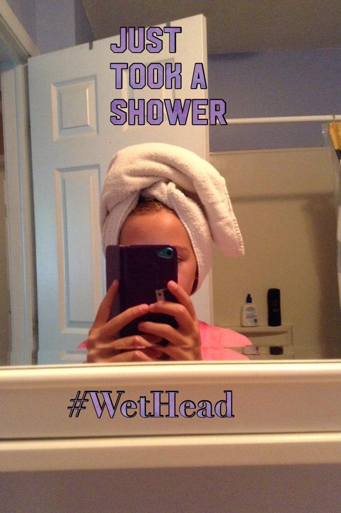 #WetHead