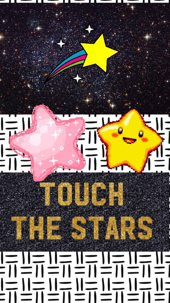 Touch the stars