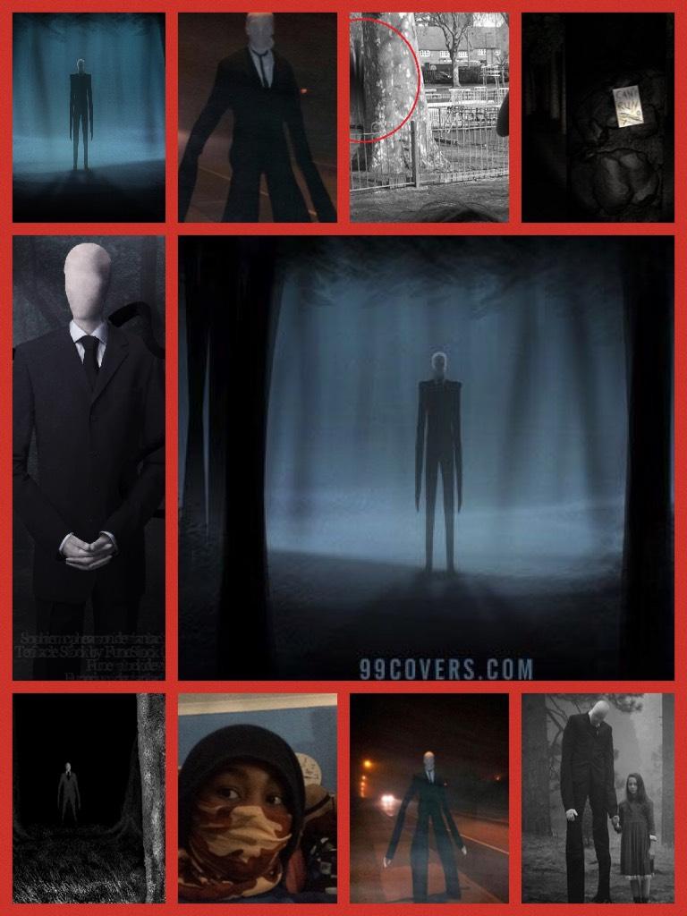 Slender man is real and if u think I'm lieing come with me and die 