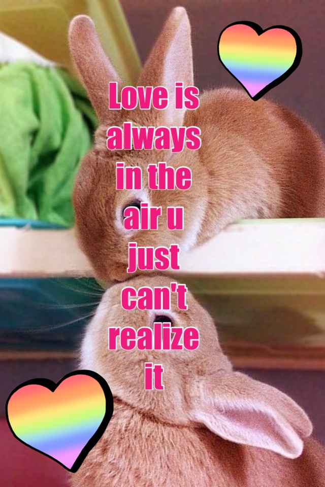 Love is always in the air u just can't realize it