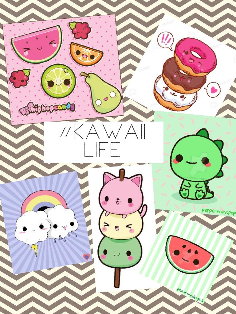 #Kawaii life