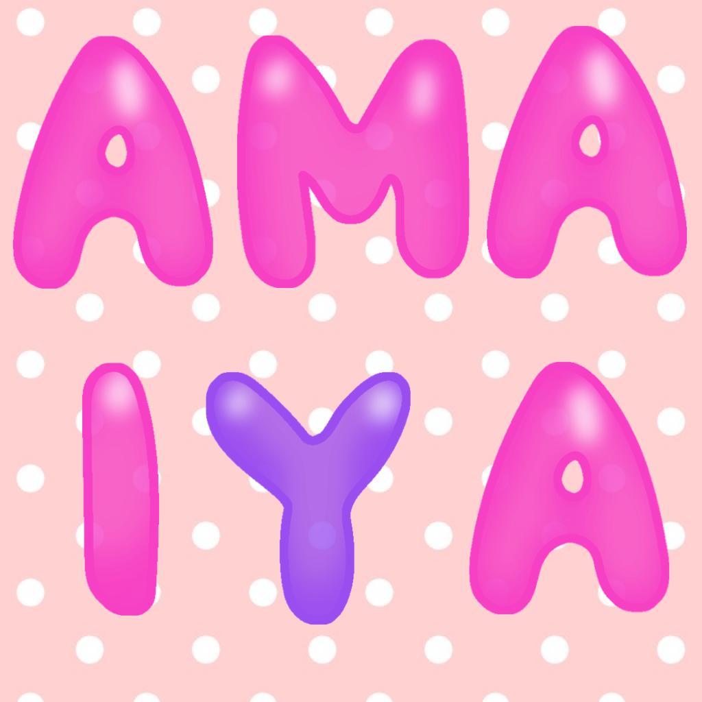 My name is Amaiya and I'm so cute💋😂😂