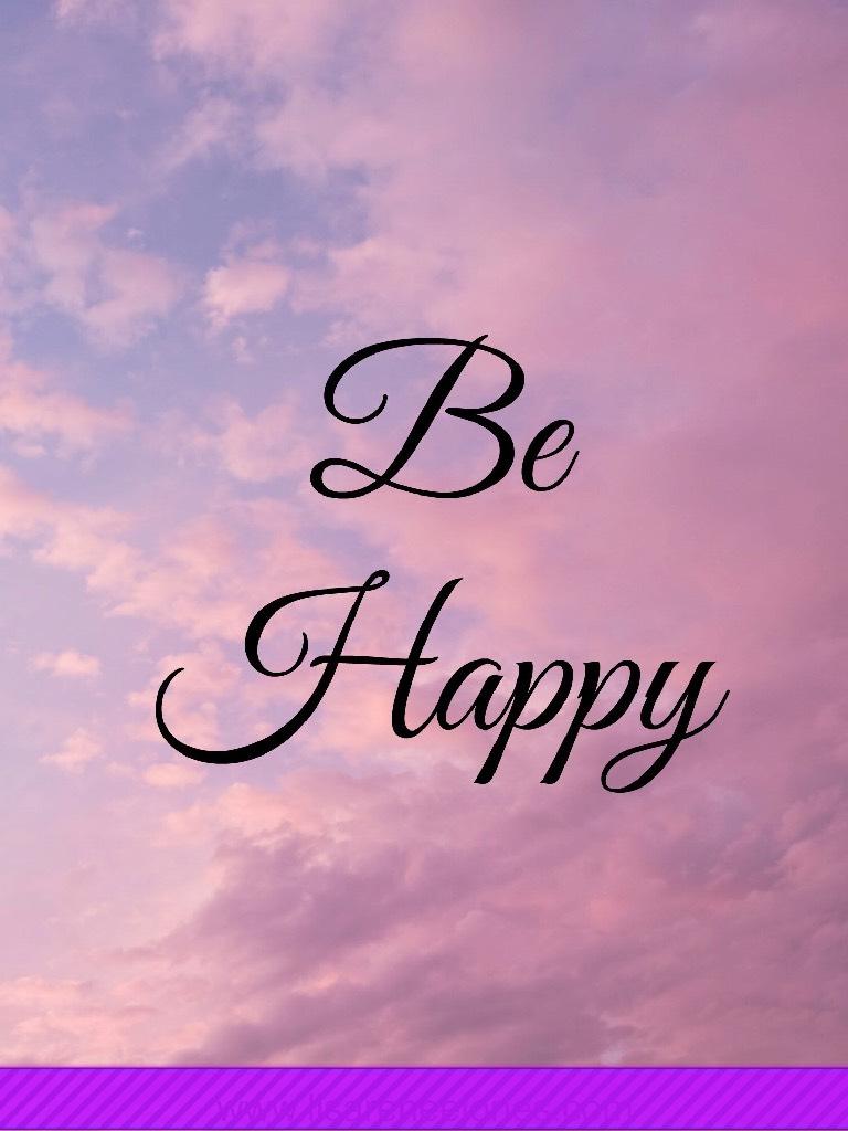 #always be happy