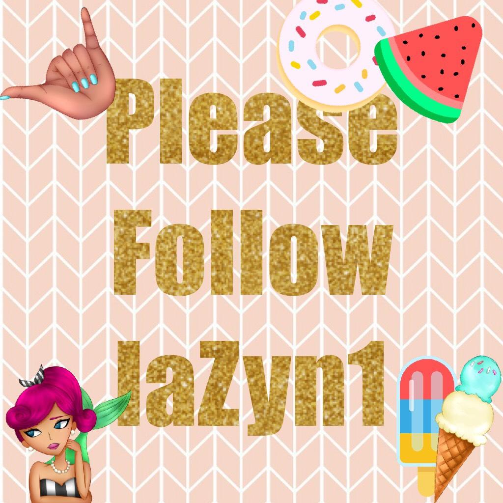 Please Follow laZyn1 