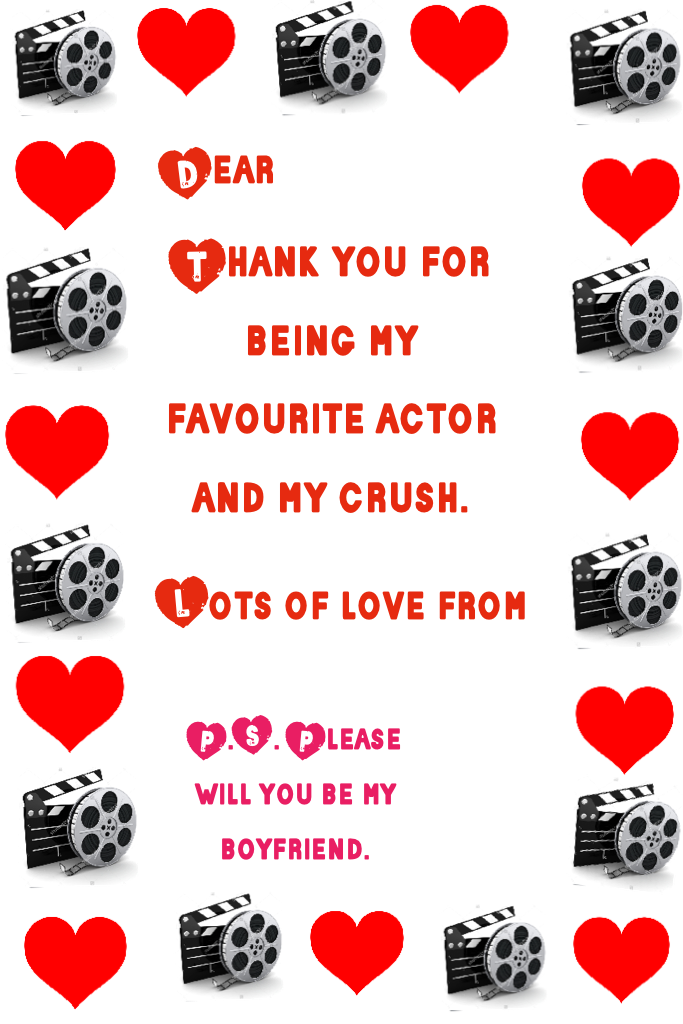 Thank you for being my favourite actor and my crush. 
