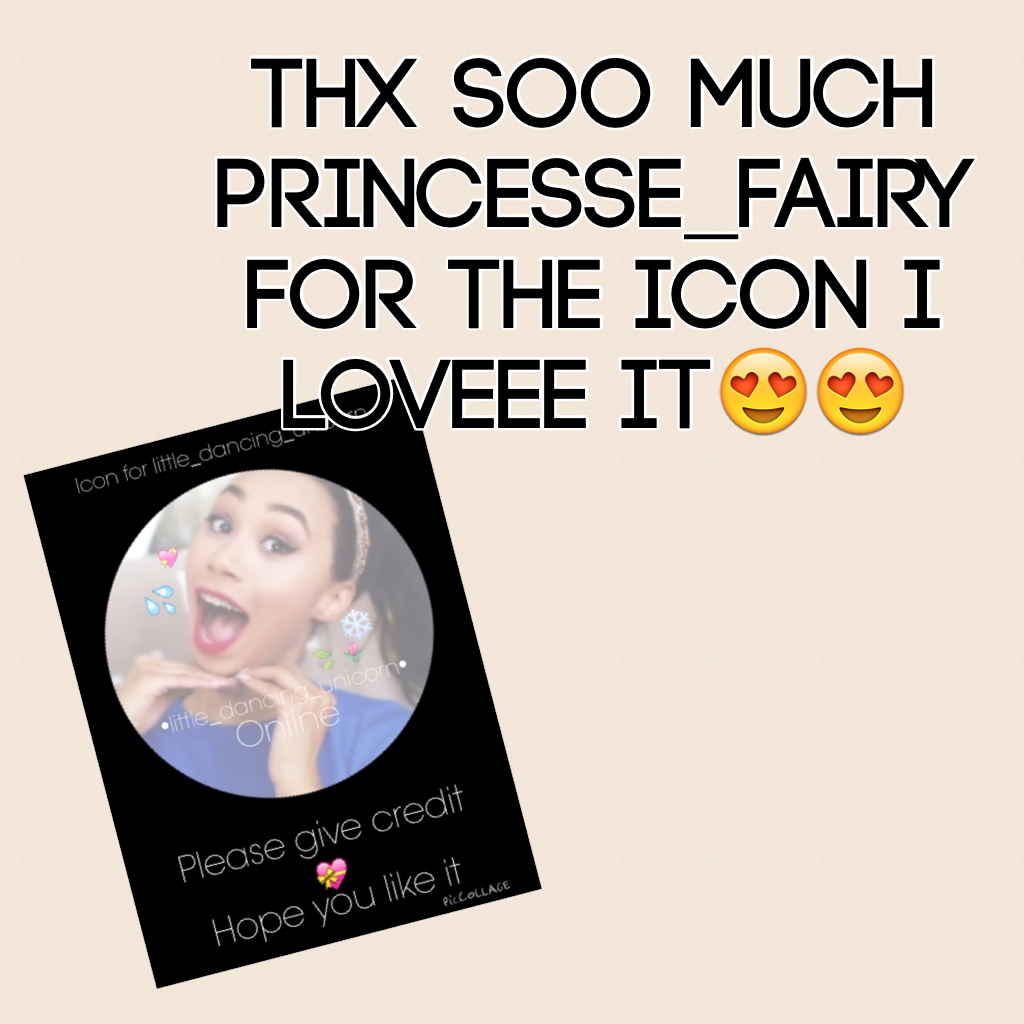 Thx SOO much princesse_fairy for the icon I LOVEEE it😍😍