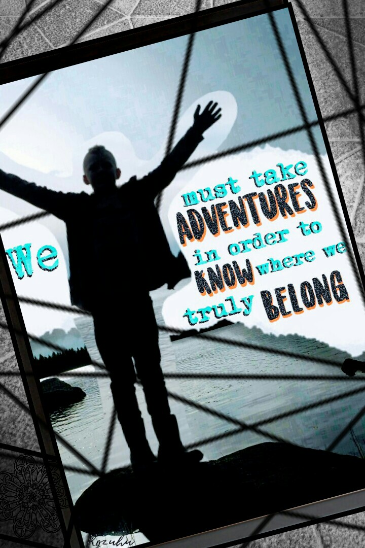 Theme: Adventure quotes 😎! It's snowing AGAIN; aargh this fool's spring...