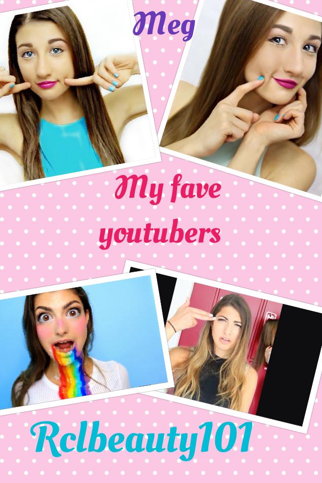 My fave youtubers xxx😜
