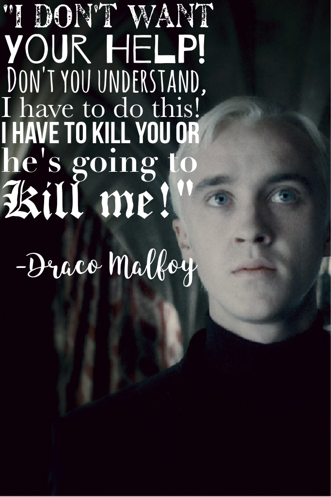 Quote from Draco Malfoy