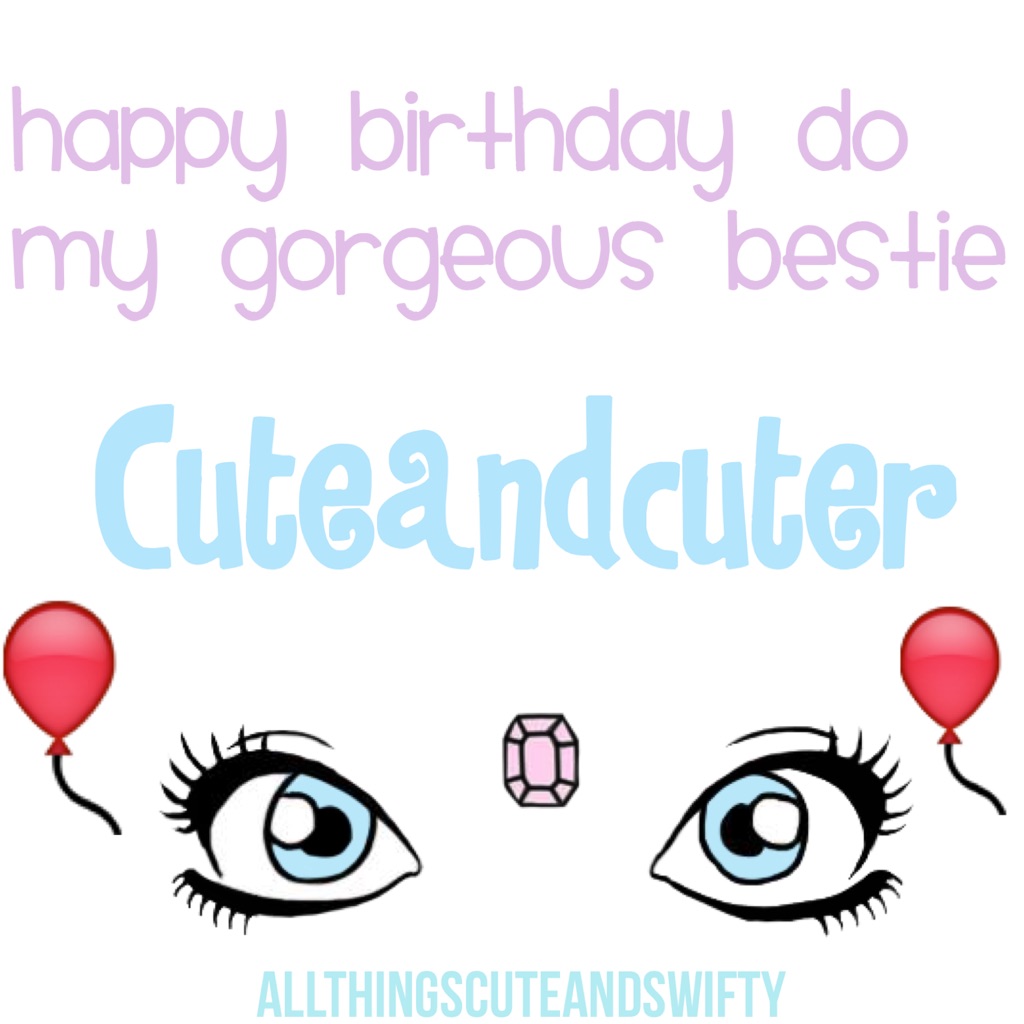 Happy birthday cuteandcuter!! 
