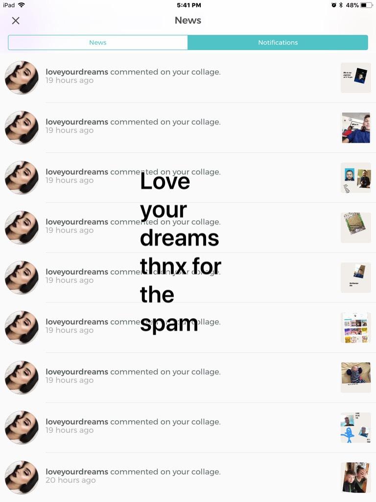 Love your dreams thnx for the spam