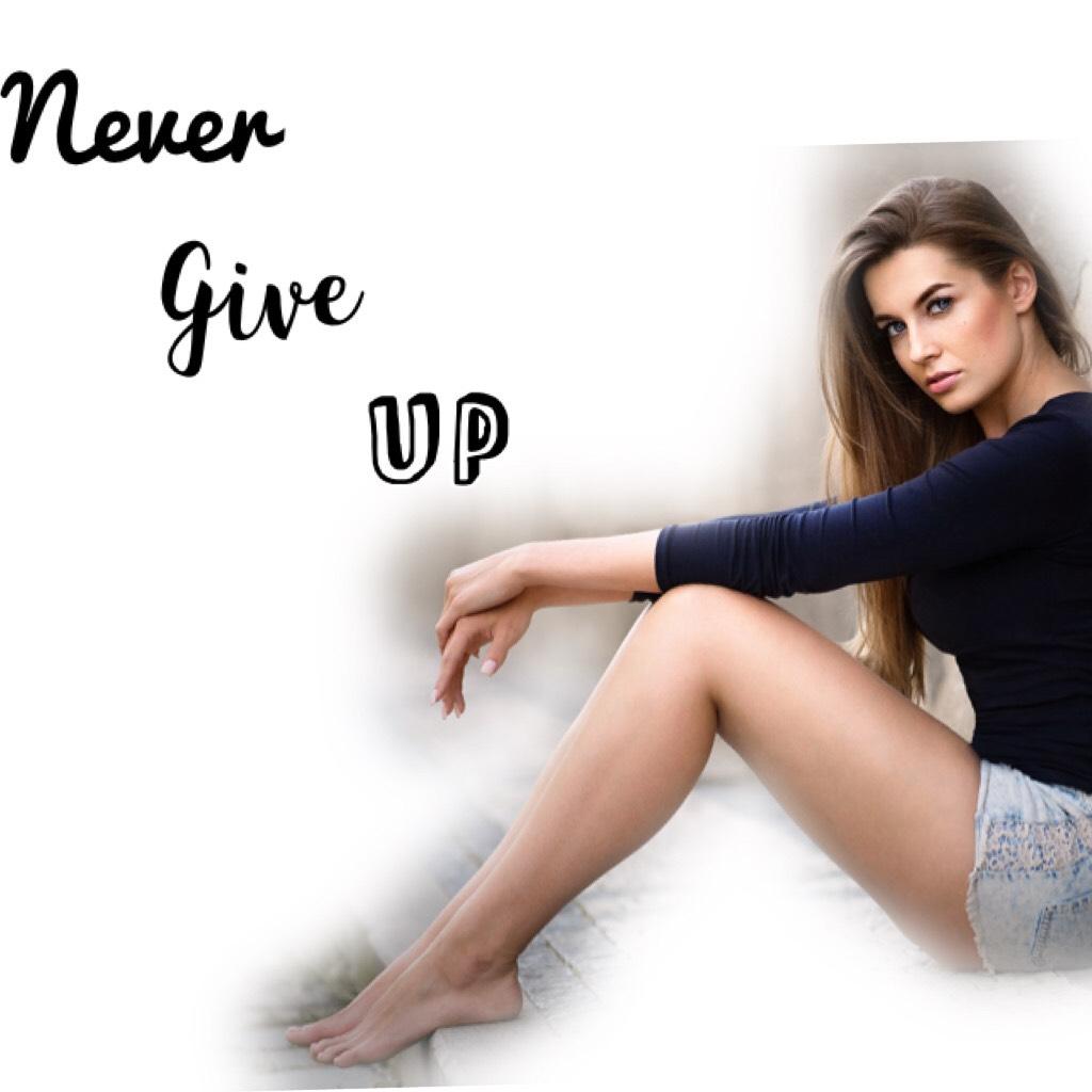 :Tap:


Neve give up