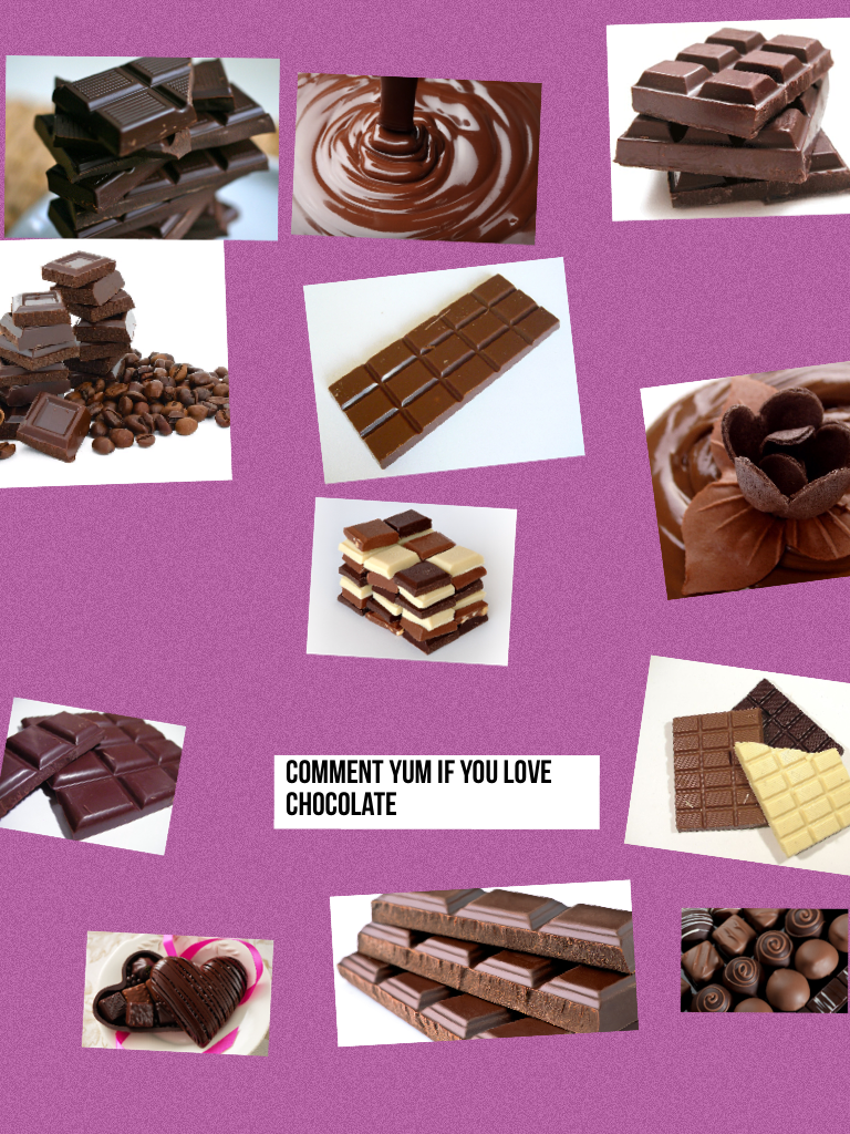 Comment yum if you love chocolate 