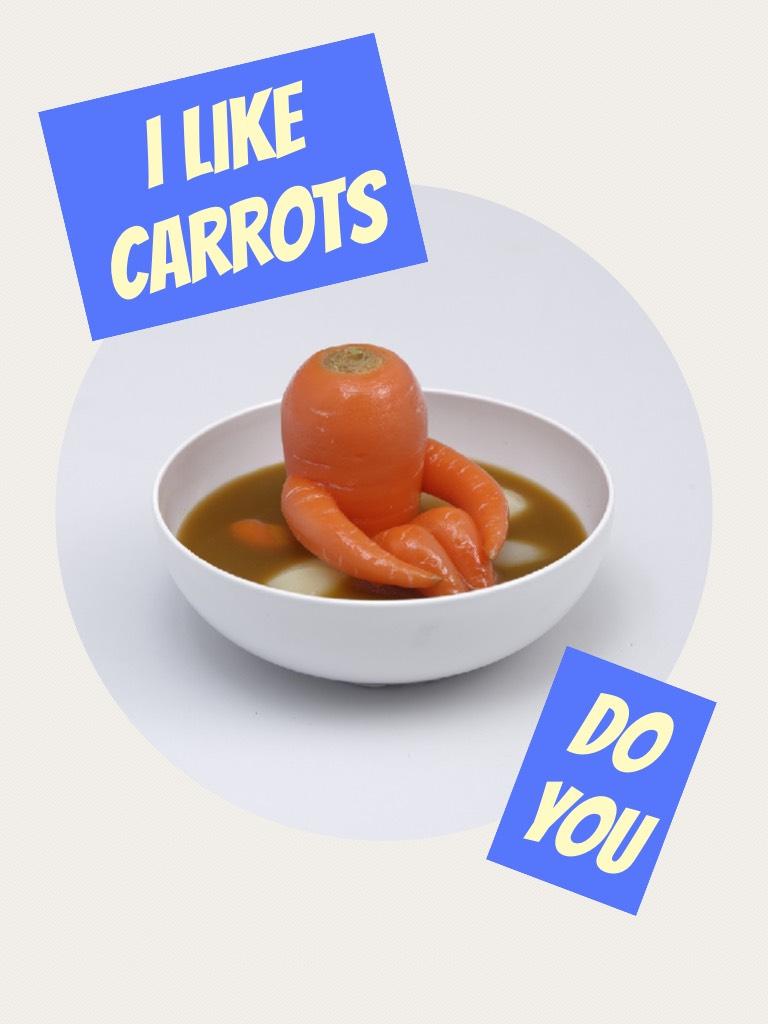 I like carrots 