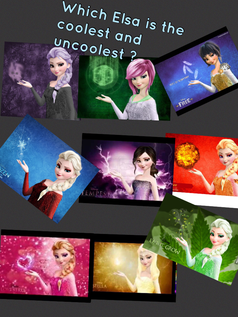 Which Elsa is the coolest and uncoolest ?