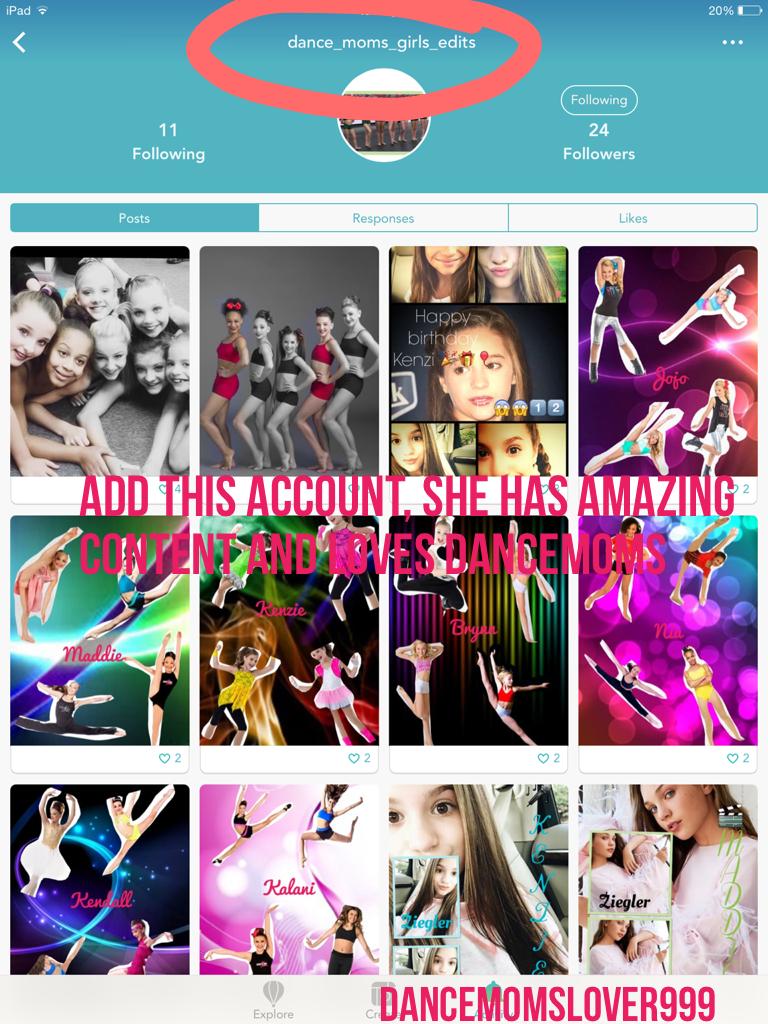 Add this account, she has amazing content and loves dancemoms