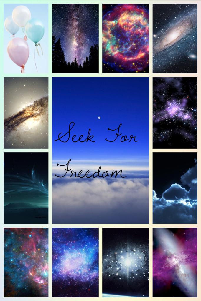 Seek For Freedom 
Dont seek for the darkness


~Soul(me)