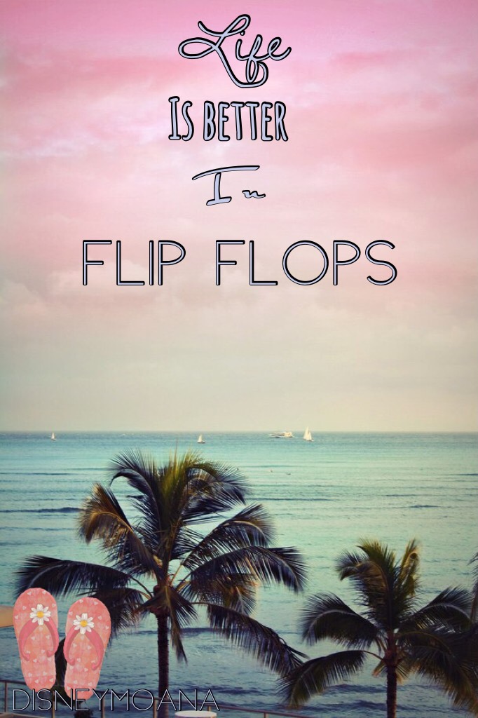 Flip Flops On? Tap
#SummerLife