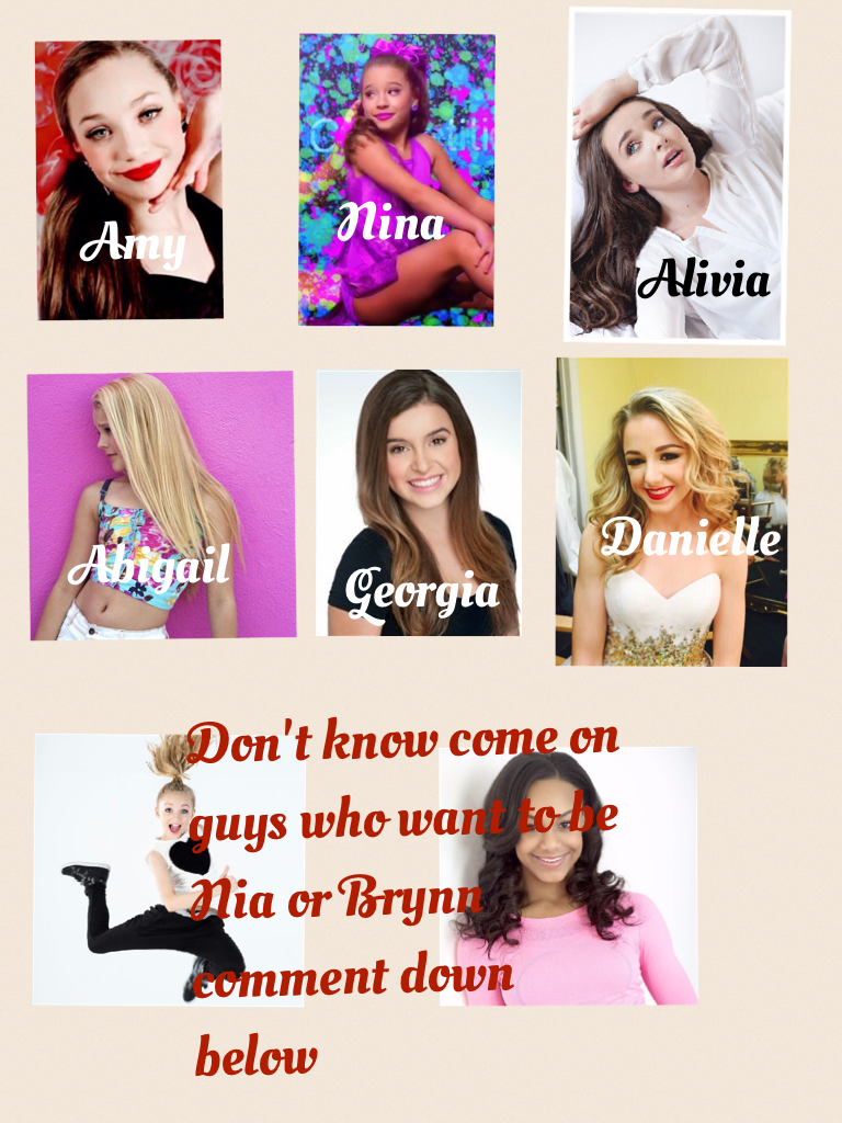 Don't know come on guys who want to be Nia or Brynn comment down below 