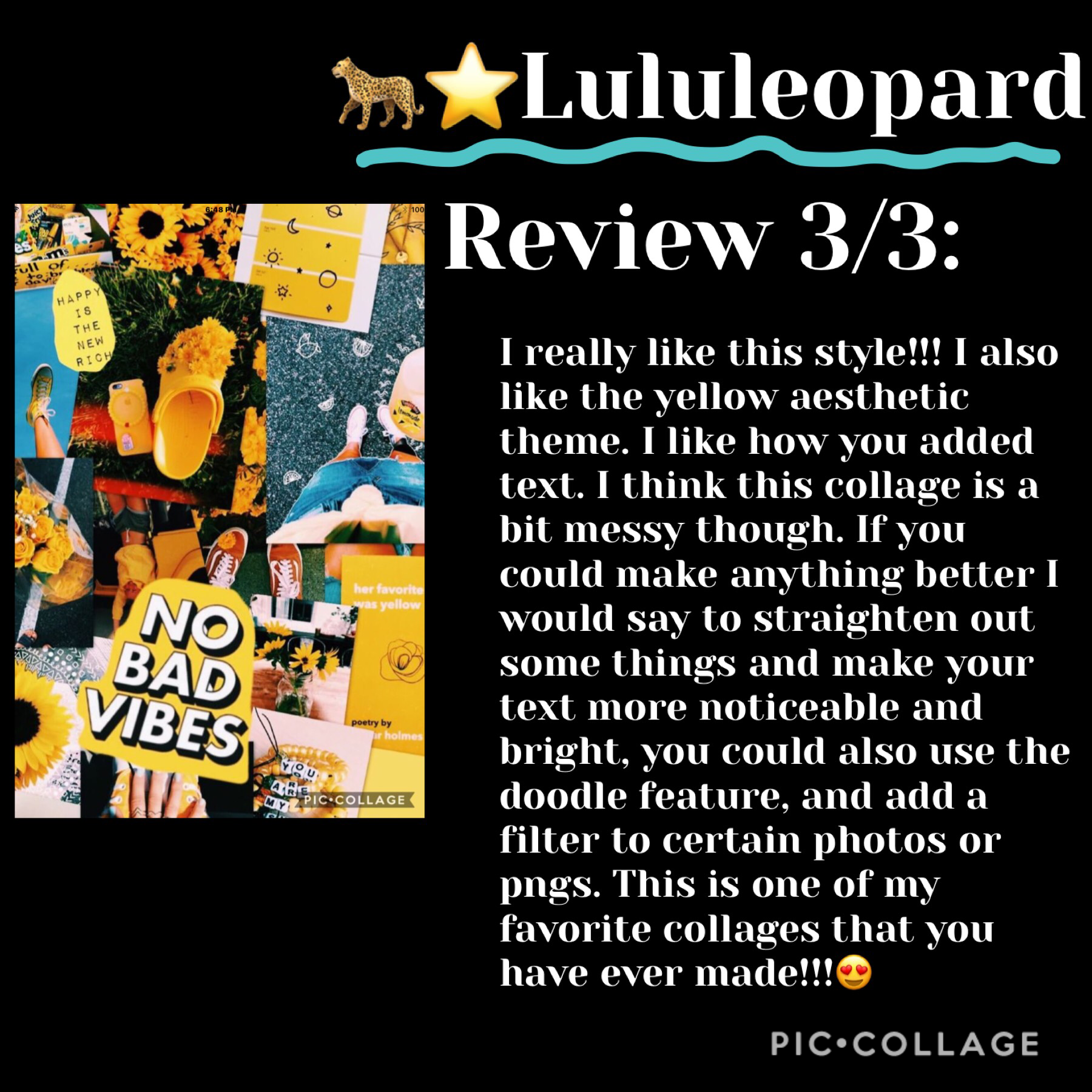 🐆TAP🐆
Review 3/3 for Lululeopard 
Please fill out my review sheet to request a review!! 
Rating 8.5/10
Im sorry If im being rude but your such a great collager!! 
PS go follow @Lululeopard 🐆⭐️🐆⭐️