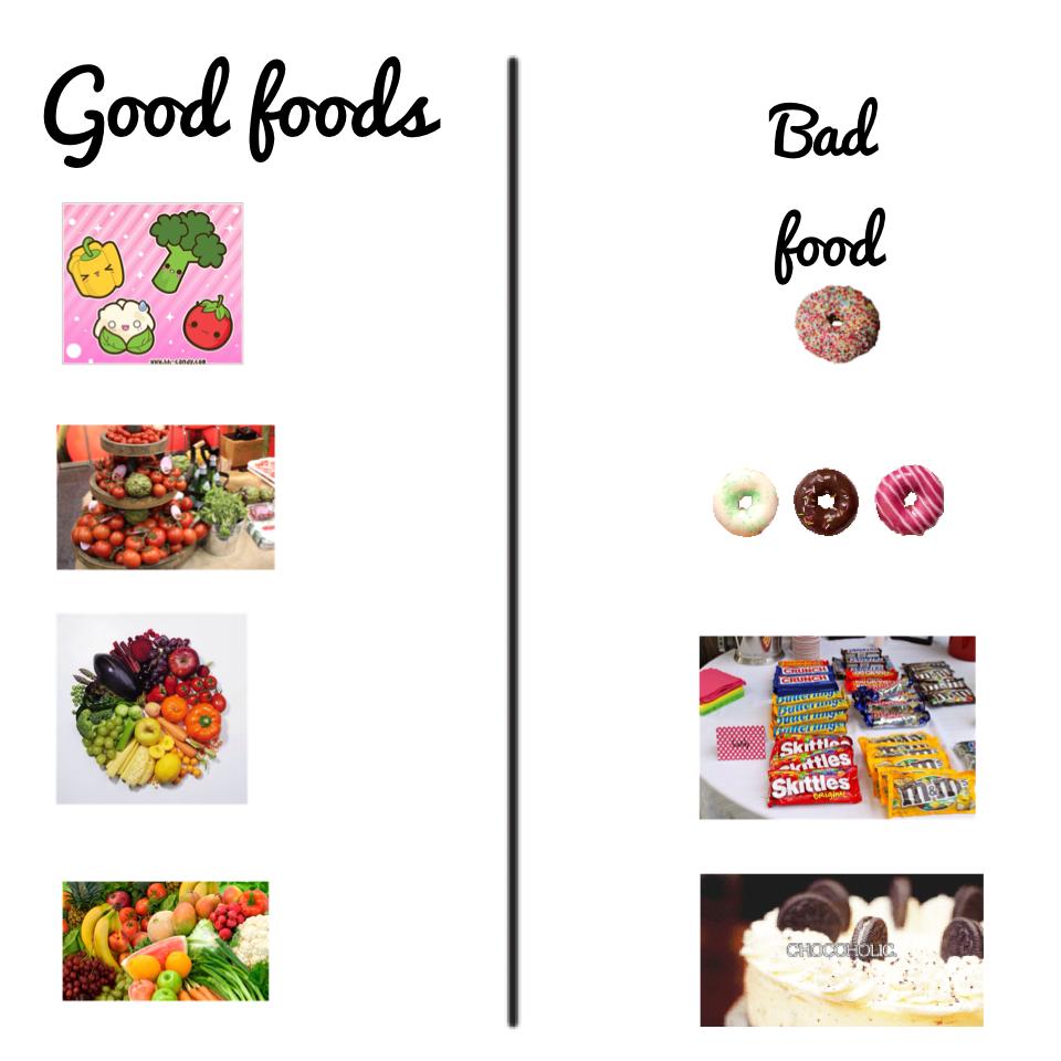 Good foods and bad foods 