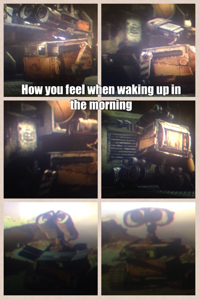How you feel when waking up in the morning #walle 