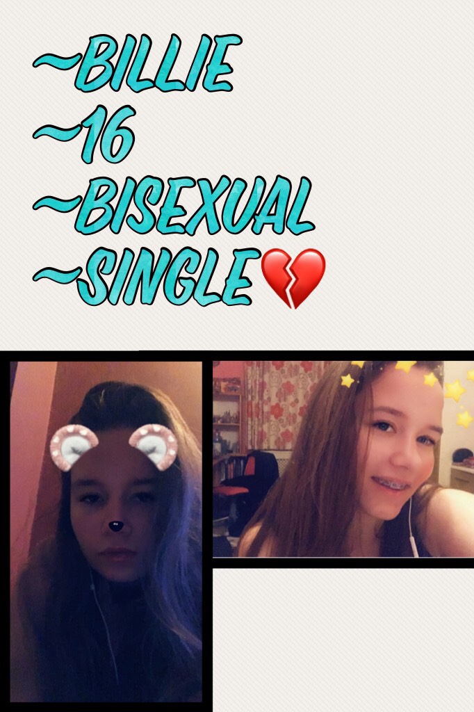 ~Billie
~16
~Bisexual
~Single💔