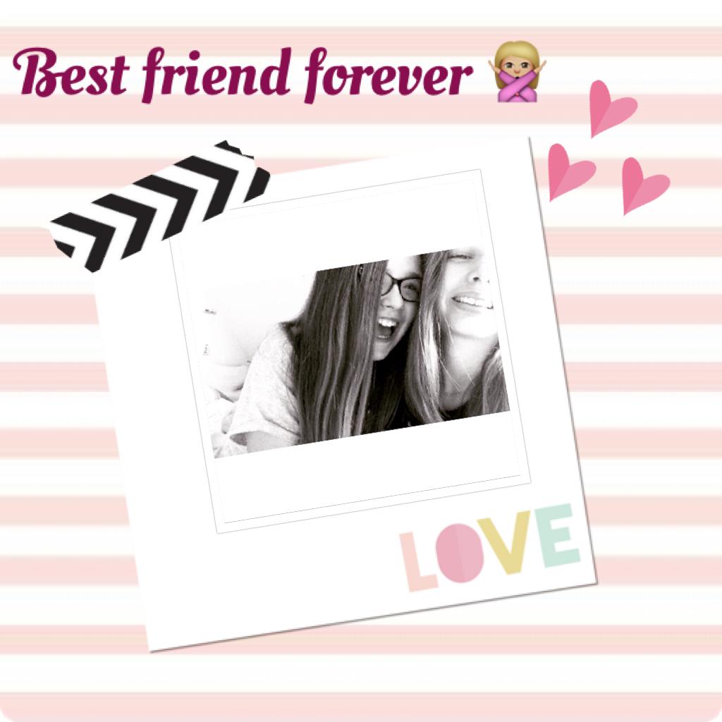 Best friend forever 🙅🏼
