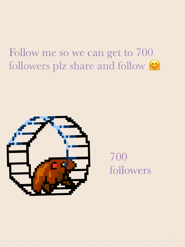 700 followers plz