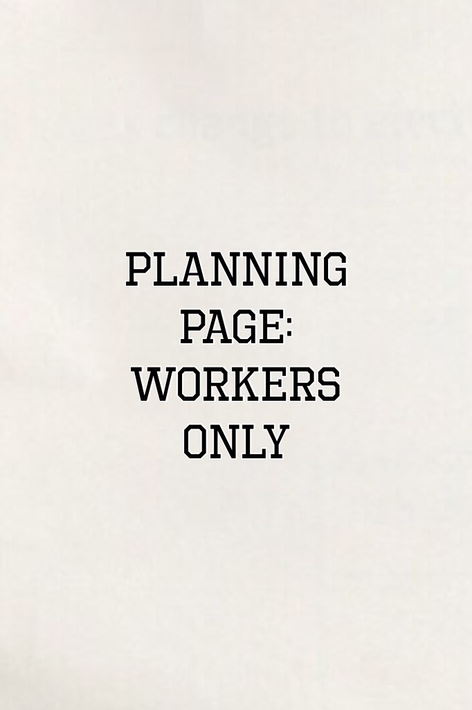 Planning page: workers only