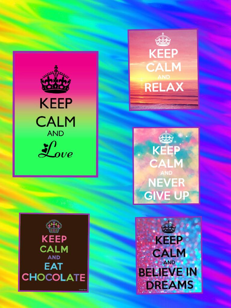 Keep calm...... Keep calm❤️😝