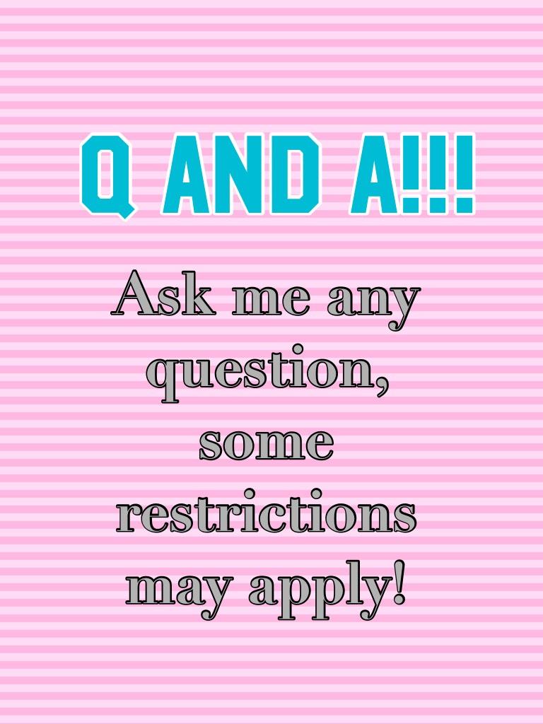Q and A!!!