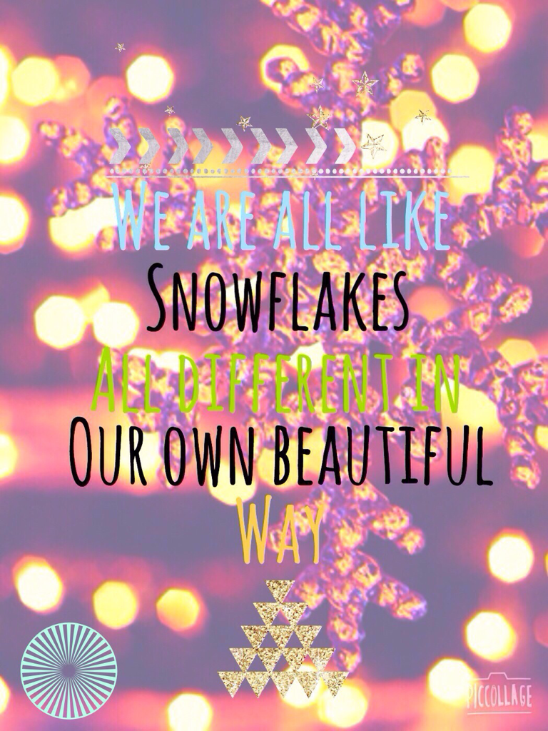 Snowflakes Are Beautiful///LOVETHISQUOTE💖💖💖