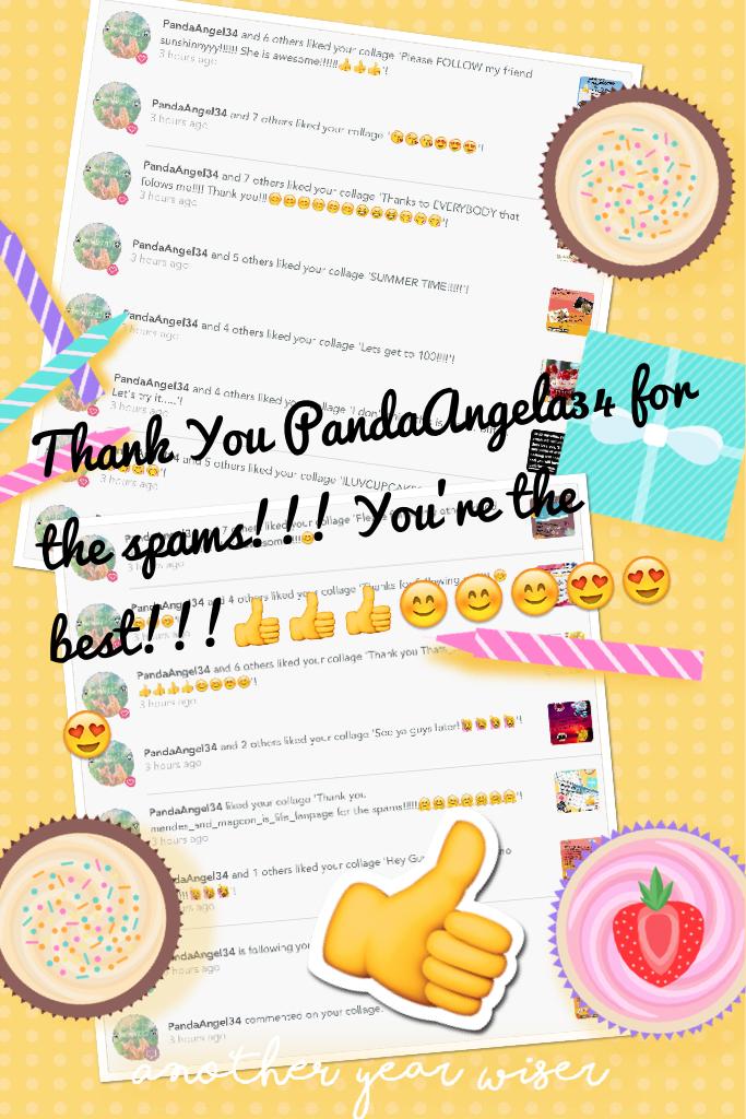 Thank You PandaAngela34 for the spams!!!👍👍👍😍😍😍😊😊😊