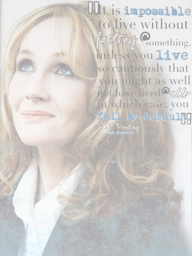Happy Birthday to my idol, J.K. Rowling. As some of you may know, I'm a writer. J.K. Rowling has inspired me to write better, and to not let any idea I have scare me- no matter how big it is- and to run with that idea no matter what other people say or th