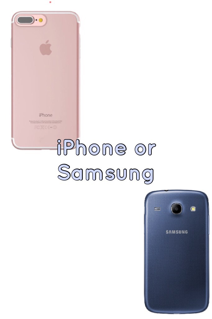 iPhone or Samsung 