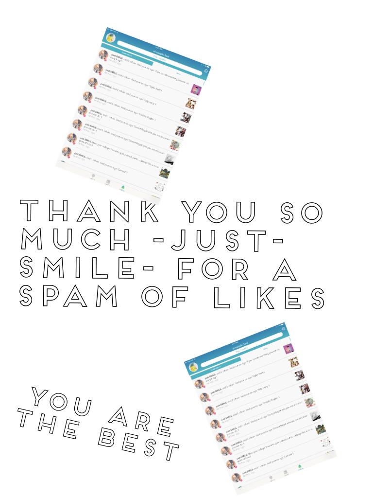 Thank you so much -just-smile- for a spam of likes