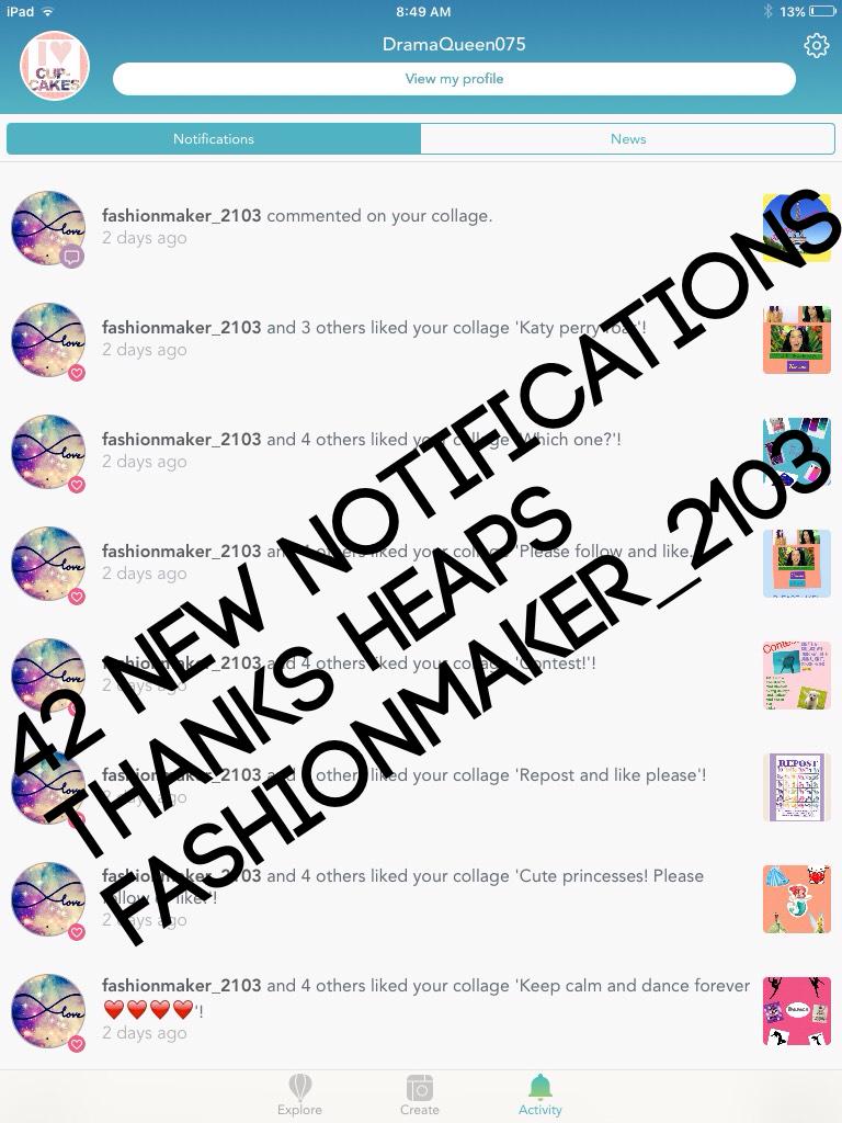 42 new notifications 
Thanks heaps fashionmaker_2103