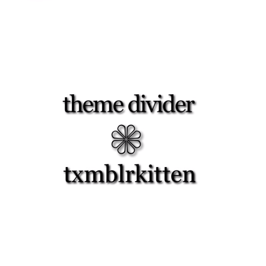 theme divider // yas I changed my username 👼🏼✨