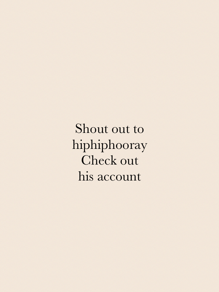 Shout out to hiphiphooray 
Check out his account 